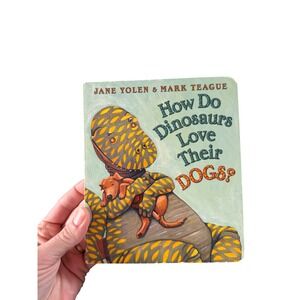 How Do Dinosaurs Love‎ Their Dogs Jane Yolen Mark Teague Childrens Picture Book